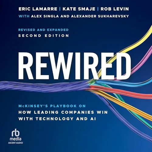 Rewired By Eric Lamarre, Kate Smaje, Rob Levin, Alex Singla, Alexander Sukharevsky